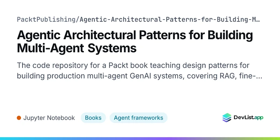 Agentic Architectural Patterns for Building Multi-Agent Systems