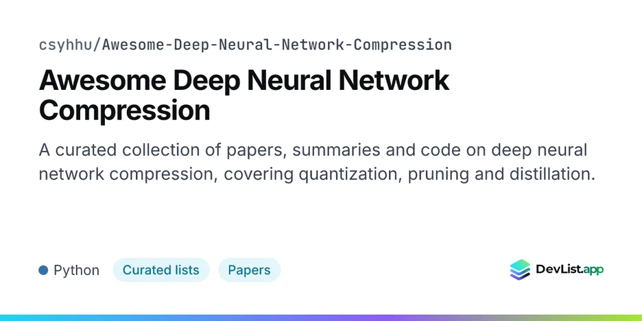 Awesome Deep Neural Network Compression