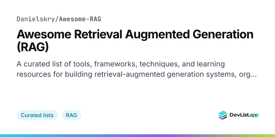 Awesome Retrieval Augmented Generation (RAG)