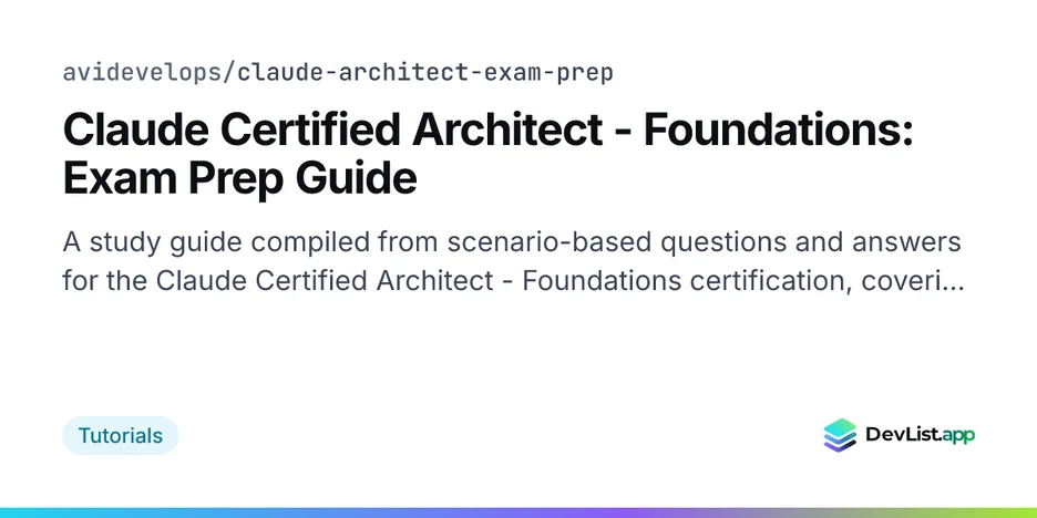 Claude Certified Architect - Foundations: Exam Prep Guide