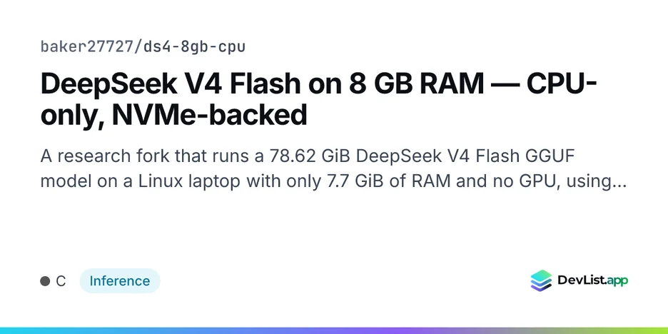 DeepSeek V4 Flash on 8 GB RAM — CPU-only, NVMe-backed