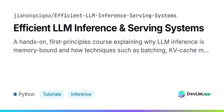 Efficient LLM Inference & Serving Systems