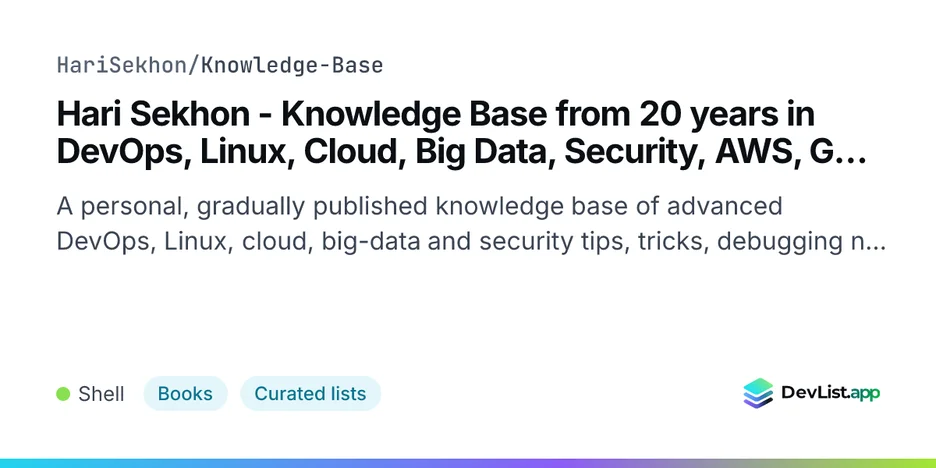 Hari Sekhon - Knowledge Base from 20 years in DevOps, Linux, Cloud, Big Data, Security, AWS, GCP etc