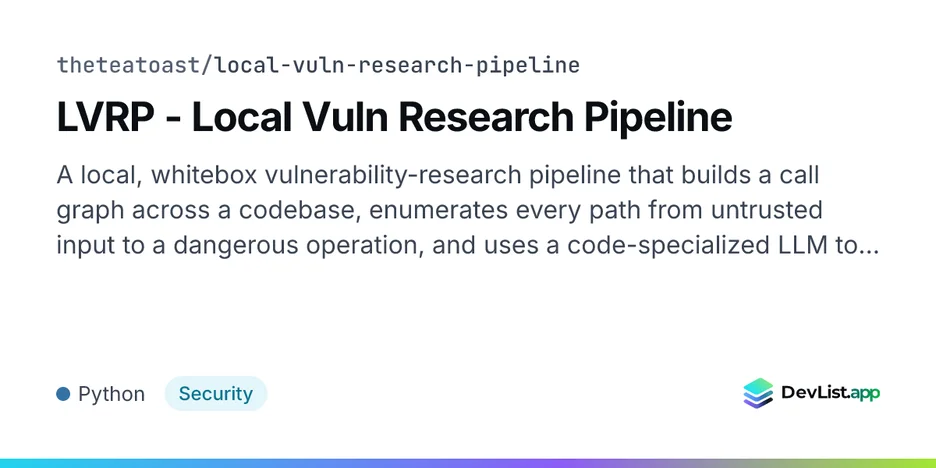 LVRP - Local Vuln Research Pipeline