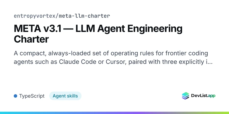 META v3.1 — LLM Agent Engineering Charter