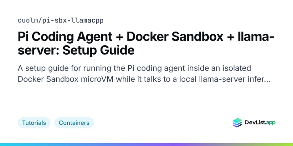 Pi Coding Agent + Docker Sandbox + llama-server: Setup Guide