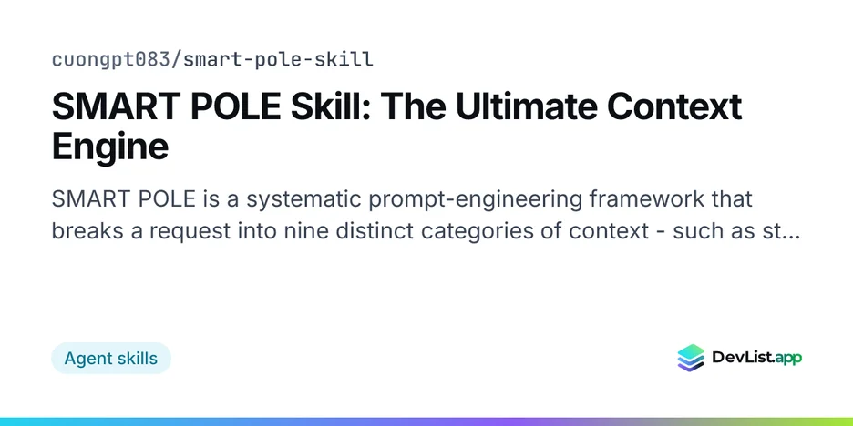 SMART POLE Skill: The Ultimate Context Engine