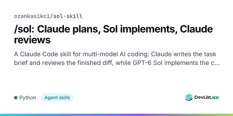 /sol: Claude plans, Sol implements, Claude reviews