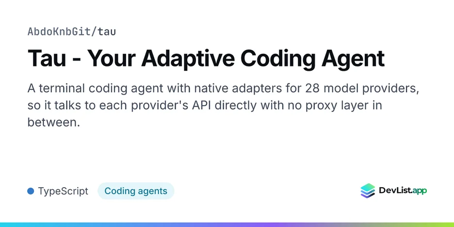 Tau - Your Adaptive Coding Agent