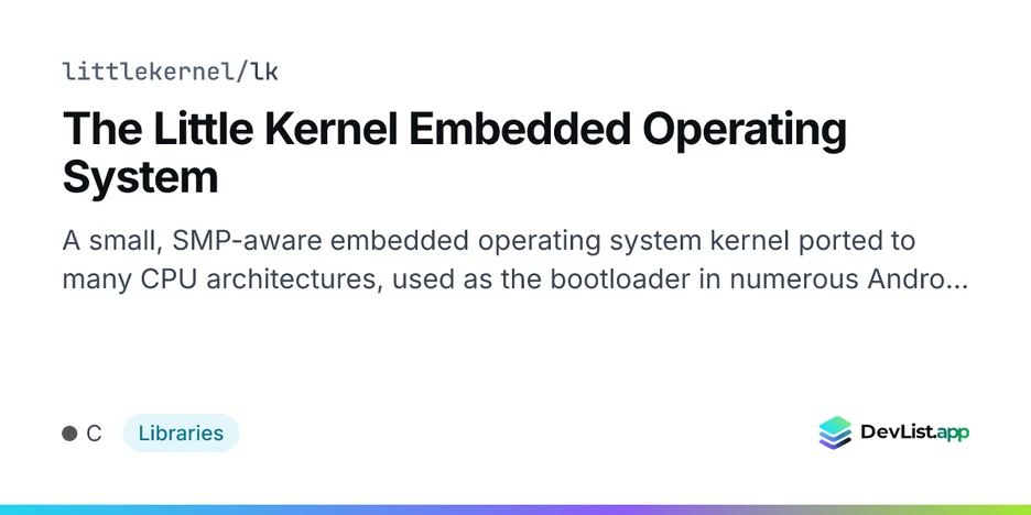 The Little Kernel Embedded Operating System