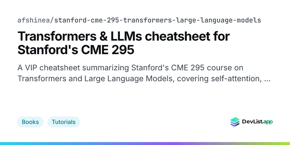 Transformers & LLMs cheatsheet for Stanford's CME 295