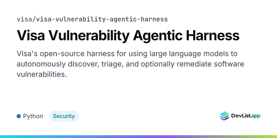 Visa Vulnerability Agentic Harness