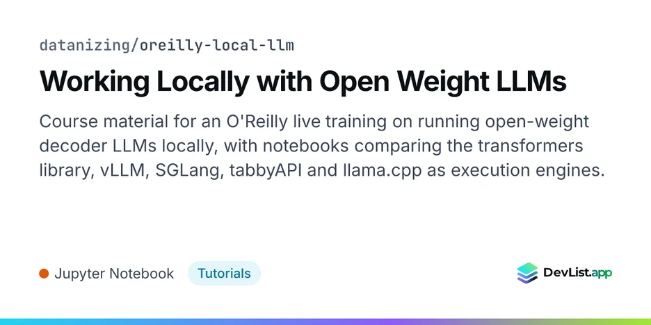 Working Locally with Open Weight LLMs